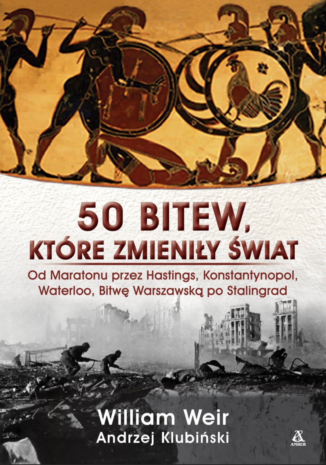 50 bitew, które zmieniły świat - WILLIAM WEIR, ANDRZEJ KLUBIŃSKI