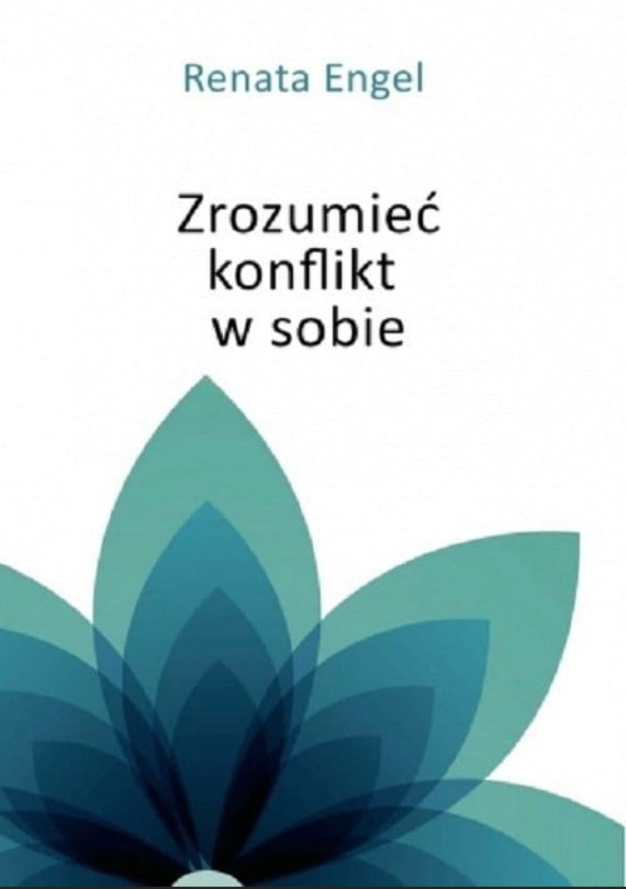 Zrozumieć konflikt w sobie RENATA ENGEL