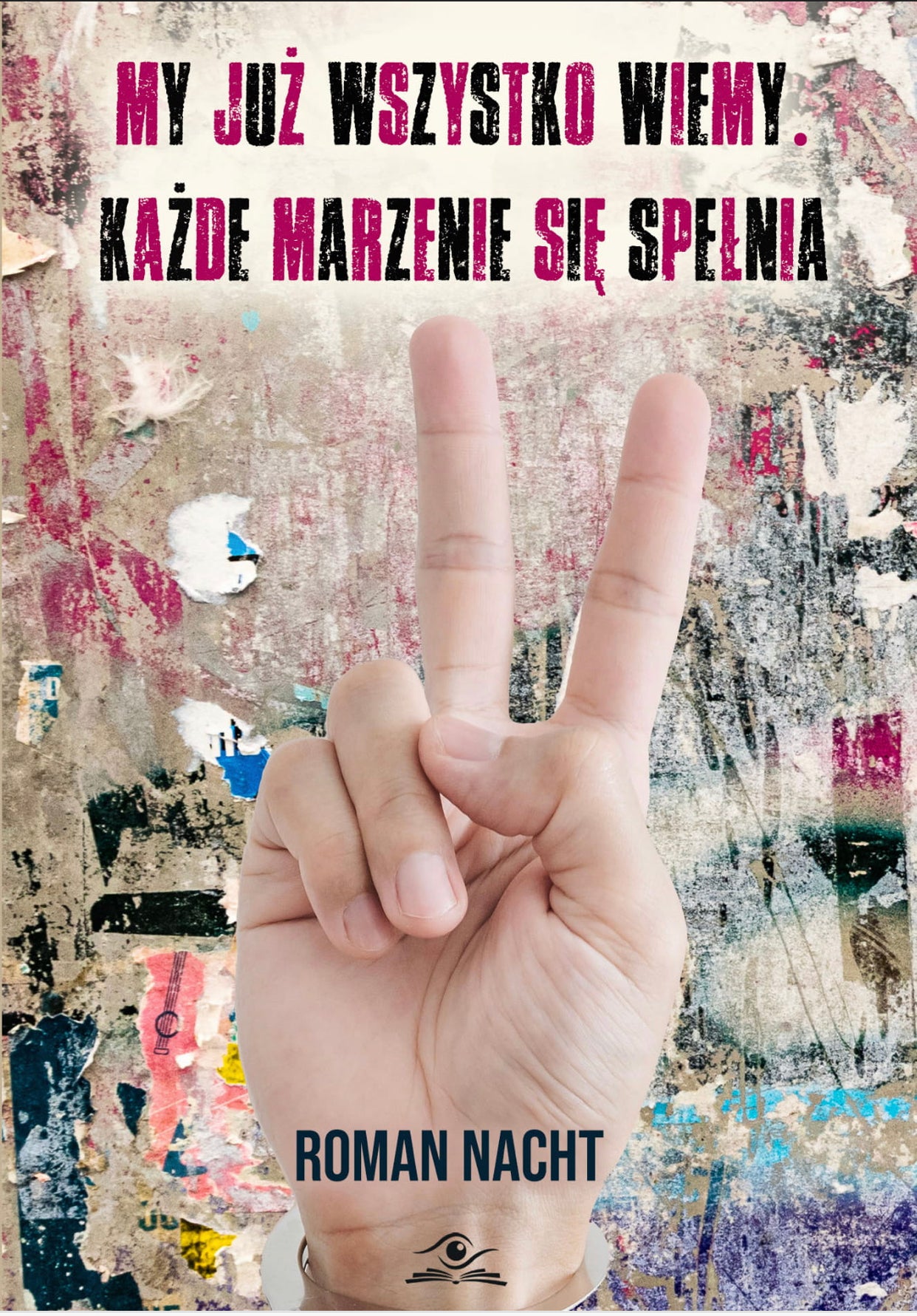 My już wszystkie wiemy. Każde marzenie się spełnia ROMAN NACHT