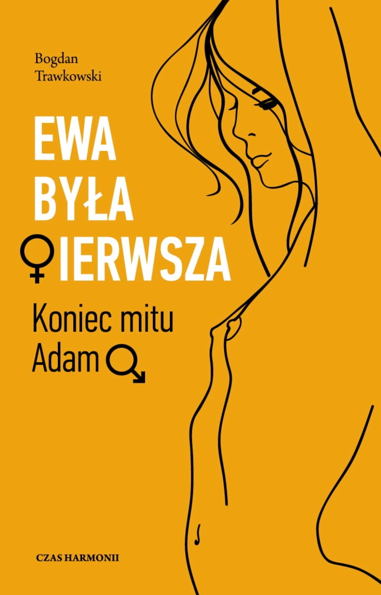 Ewa była pierwsza BOGDAN TRAWKOWSKI
