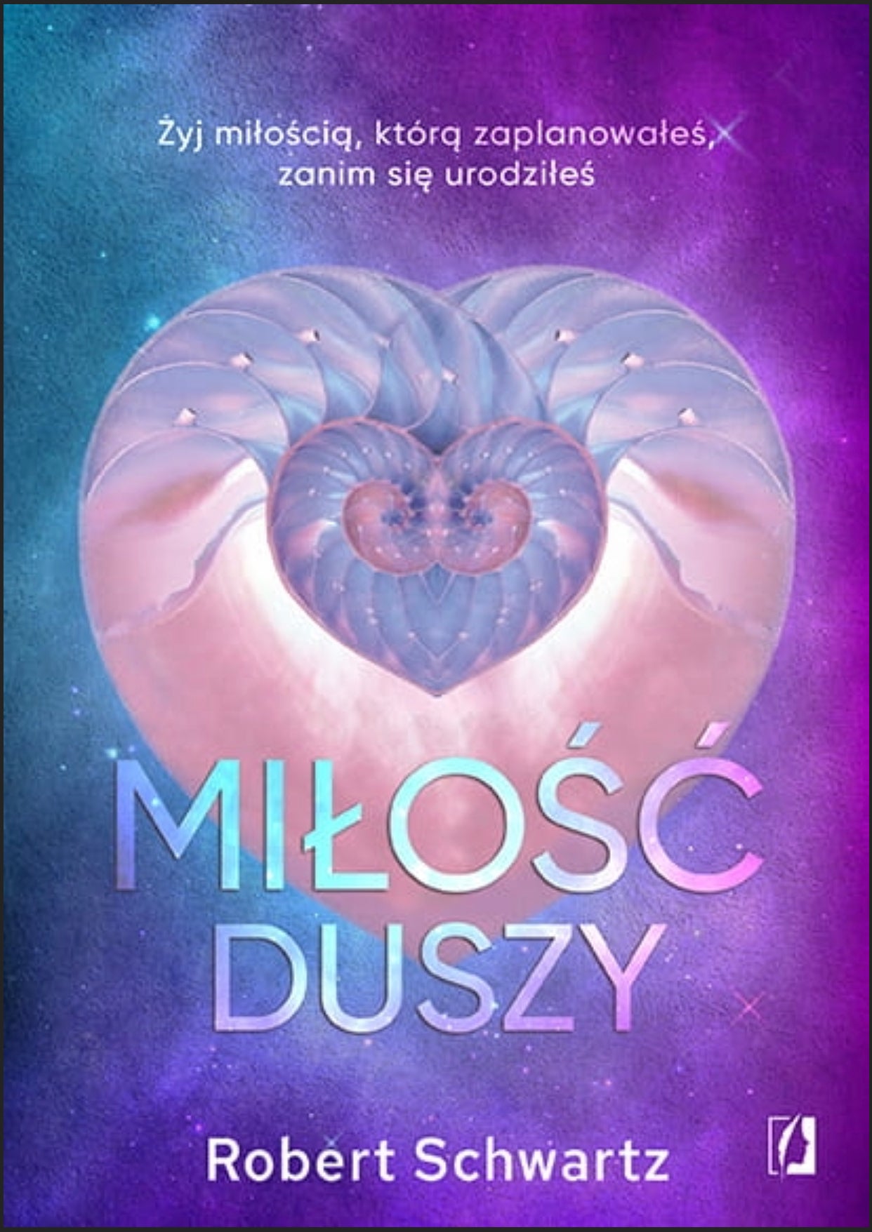 Miłość duszy - ROBERT SCHWARTZ