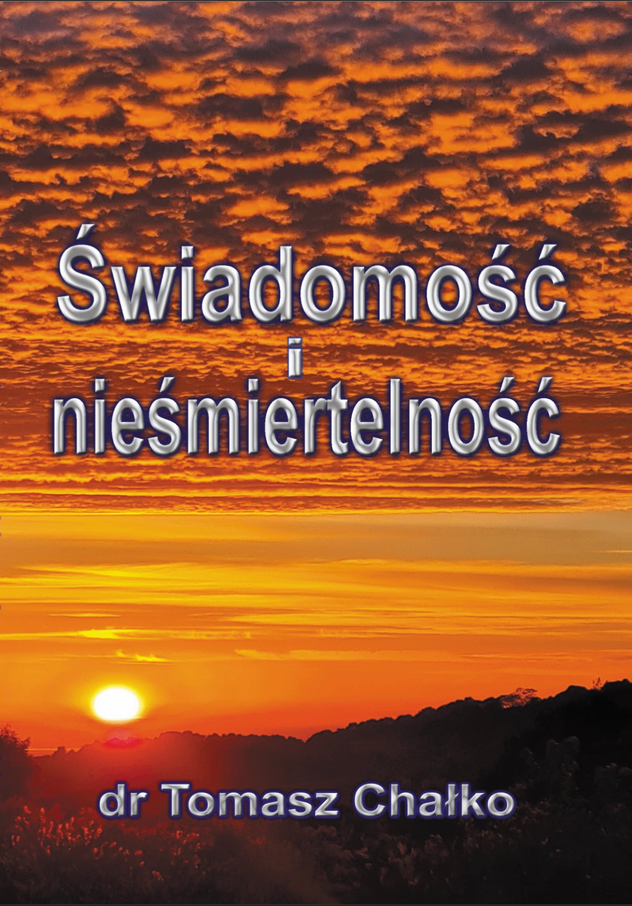 Świadomość i nieśmiertelność TOMASZ CHAŁKO