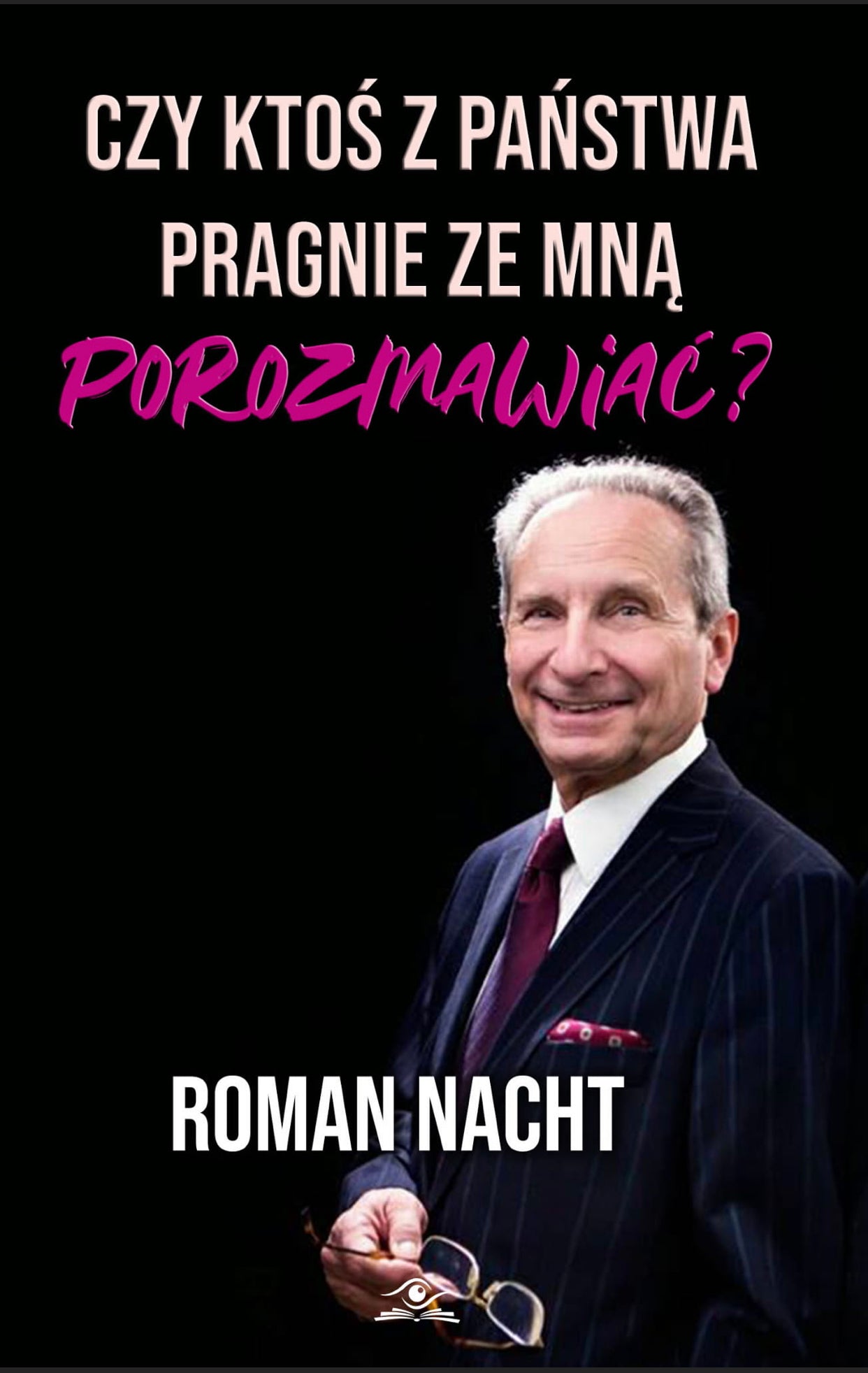 Czy ktoś z Państwa pragnie ze mną porozmawiać? ROMAN NACHT