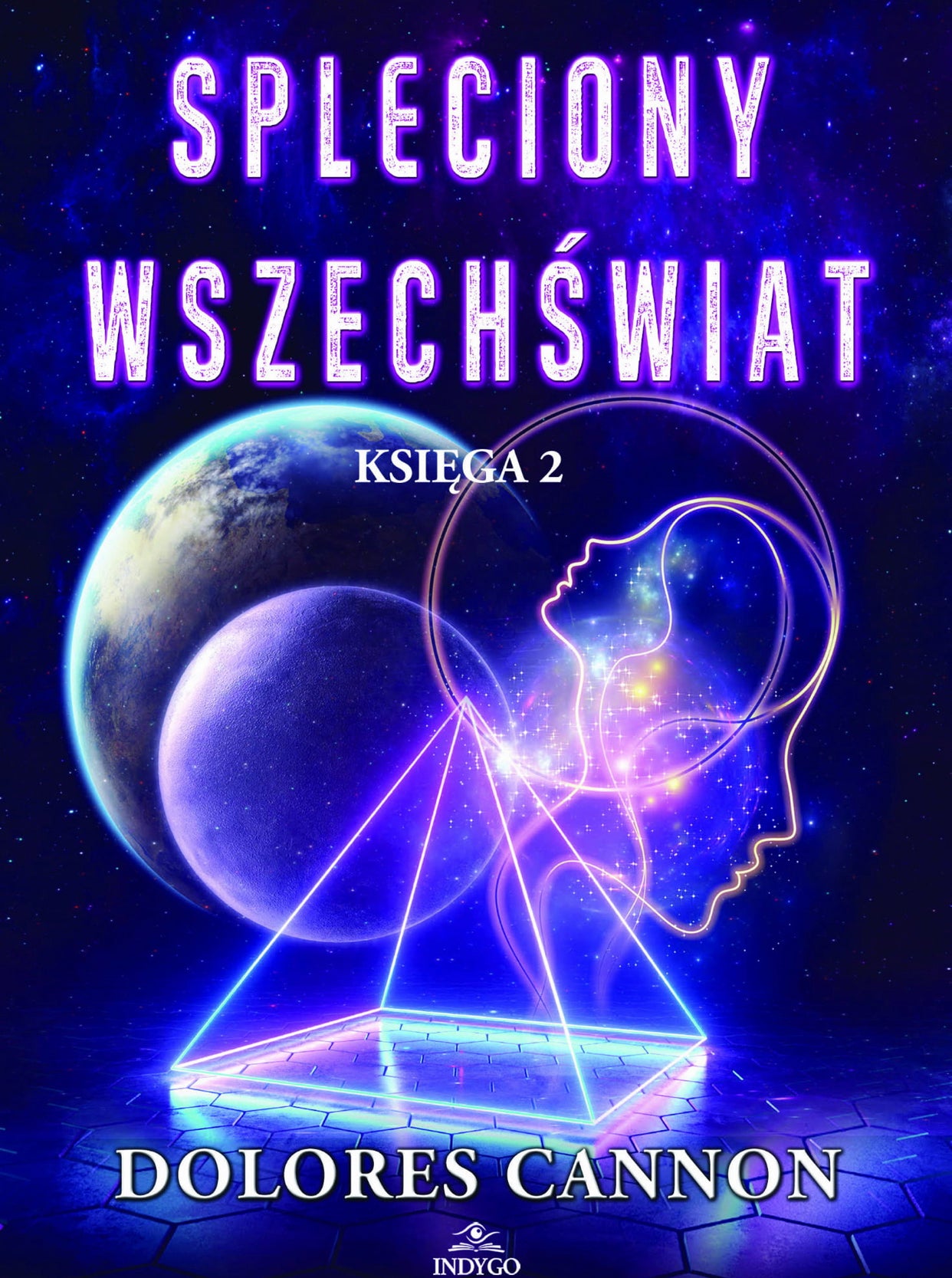 Spleciony Wszechświat Księga 2 DOLORES CANNON