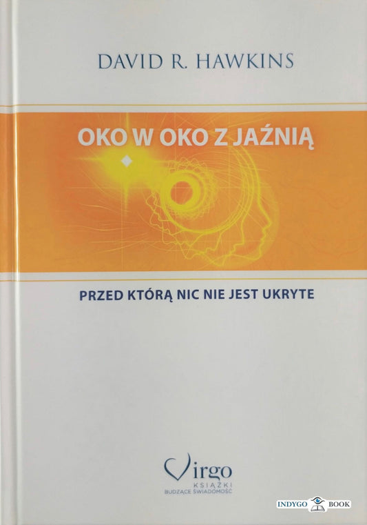 Oko w oko z jaźnią DAVID R. HAWKINS