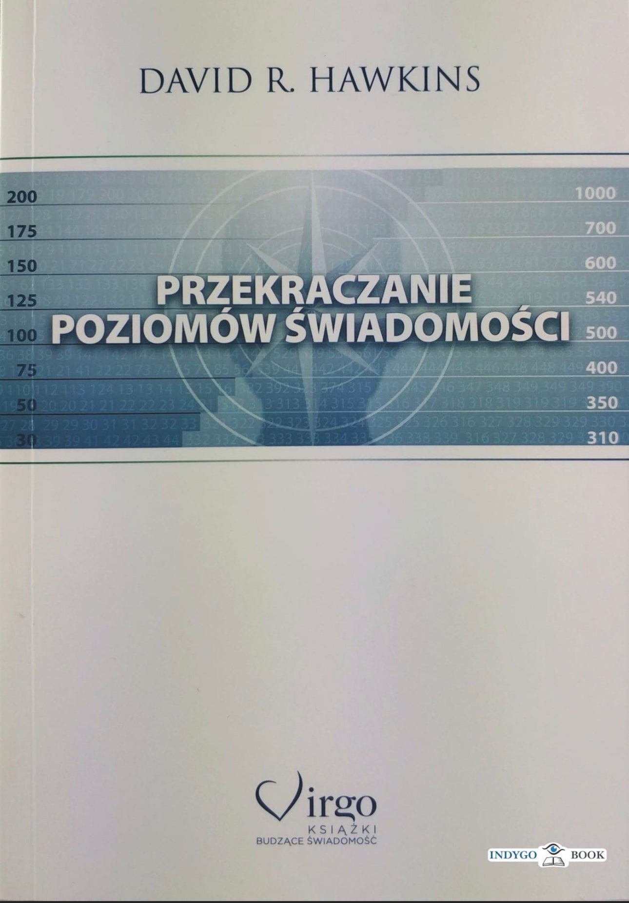 Przekraczanie poziomów świadomości DAVID R. HAWKINS