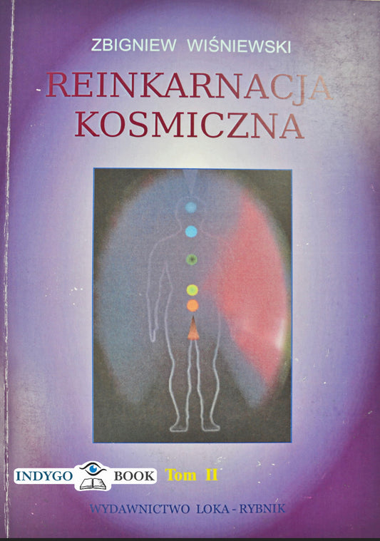 Reinkarnacja kosmiczna Tom II ZBIGNIEW WIŚNIEWSKI