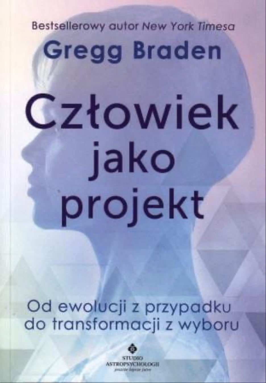 Człowiek jako projekt GREGG BRADEN