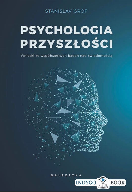 Psychologia Przyszłości STANISLAV GROF