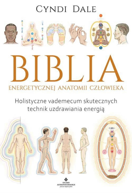 Biblia energetycznej anatomii człowieka CYNDI DALE