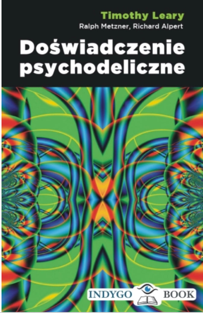 Doświadczenie psychodeliczne T. LEARY, R. METZNER, R. ALPERT