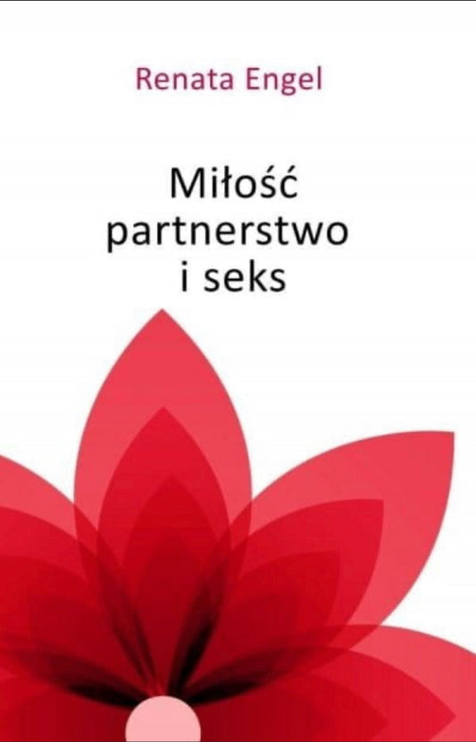 Miłość partnerstwo i seks RENATA ENGEL