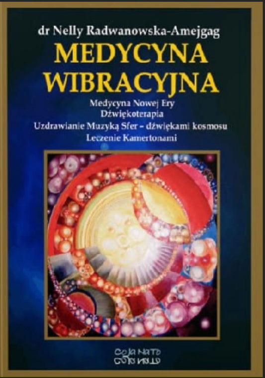 Medycyna wibracyjna - DR NELLY RADWANOWSKA-AMEJGAG