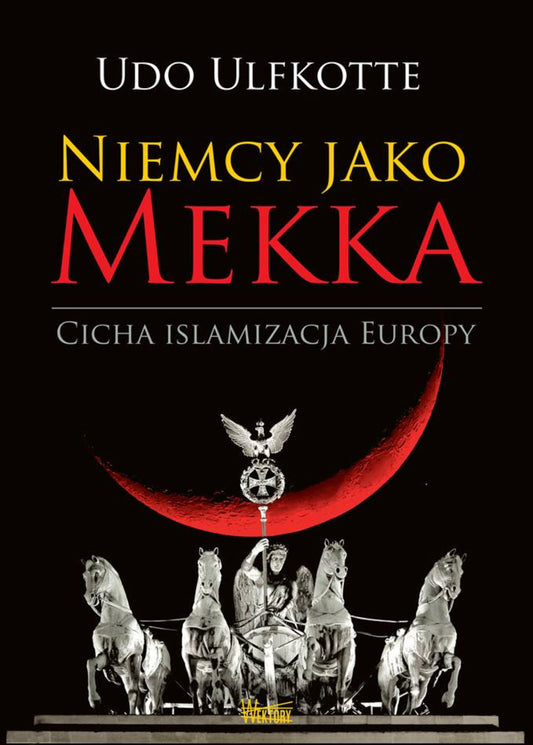 Niemcy jako mekka - UDO ULFKOTTE