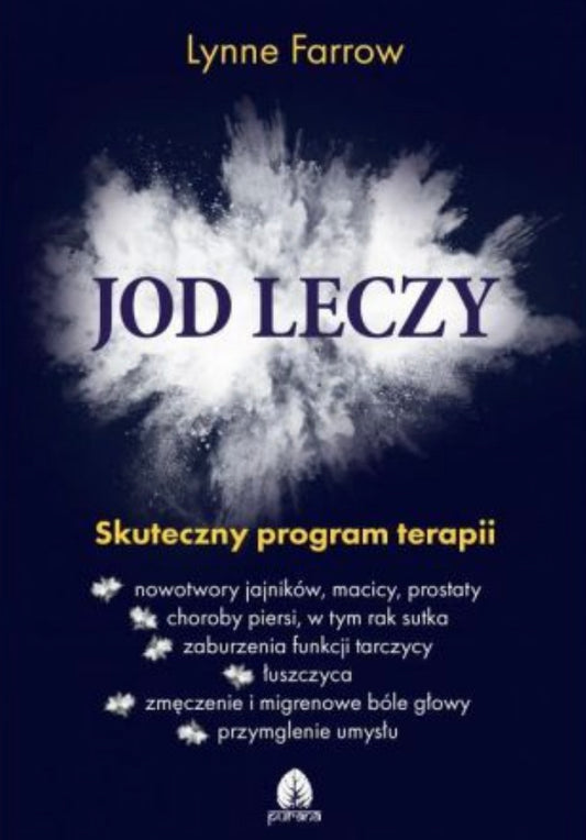 Jod leczy. Skuteczny program terapii LYNNE FARROW