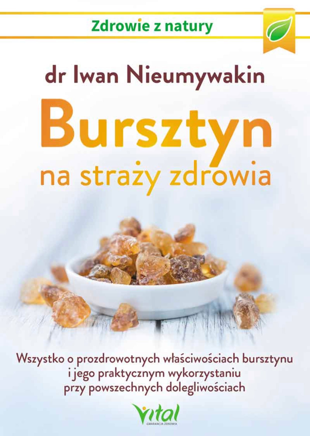 Bursztyn na straży zdrowia IWAN NIEUMYWAKIN