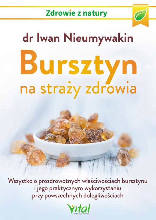 Bursztyn na straży zdrowia IWAN NIEUMYWAKIN