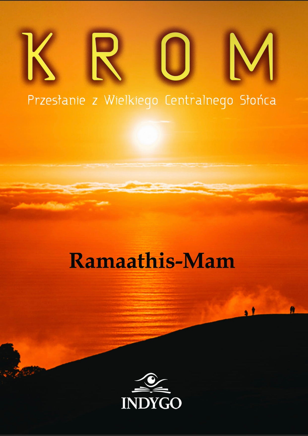 KROM Przesłanie z Wielkiego Centralnego Słońca RAMAATHIS-MAM